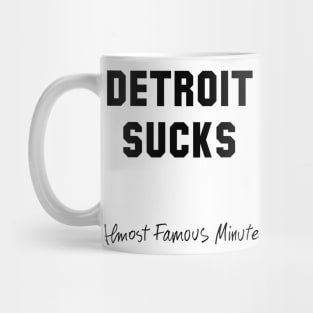 Detroit Sucks - Almost Famous Minute Mug